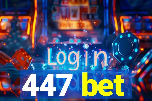 447 bet